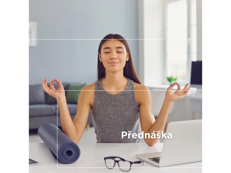 Jak skloubit soukromí, práci, motivaci - přednáška