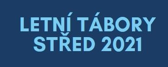 Letní tábory STŘED 2021 Letní tábory STŘED 2021
