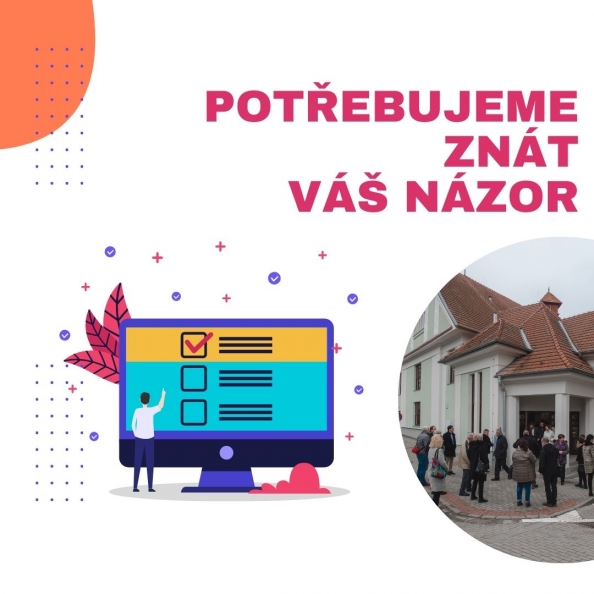 Potřebujeme znát Váš názor Potřebujeme znát Váš názor